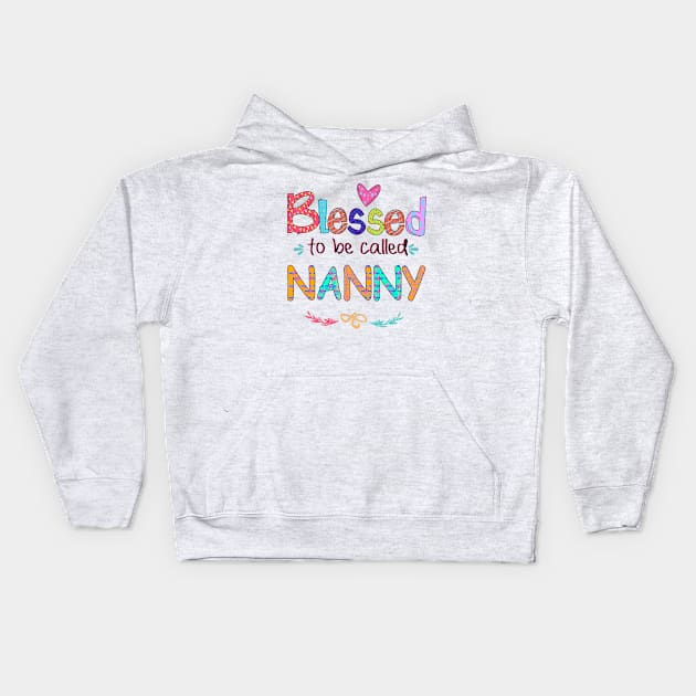 Blessed To Be Called Nanny Kids Hoodie by Rumsa